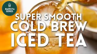 How to Make the Smoothest Iced Tea (Cold Brew)
