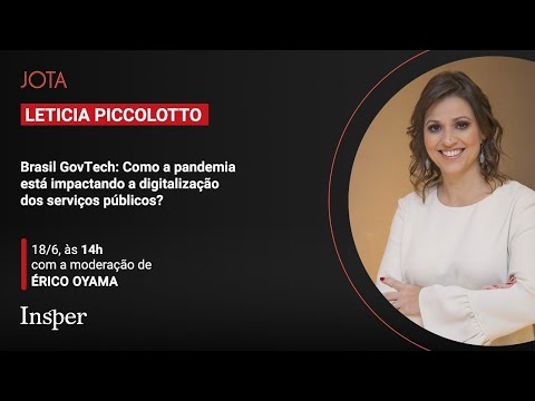 Letícia Piccolotto: Como a pandemia está impactando a digitalização dos serviços públicos? | 18/06