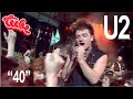 U2 &quot;40&quot; Live on The Tube (Rare Un-Broadcast HQ)