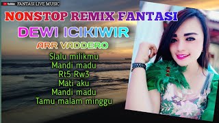 Dangdut Nonstop Full Album || Dewi Icikiwir || Fantasi Live Music