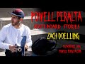 POWELL PERALTA SKATEBOARD STORIES PRESENTS: ZACH DOELLING