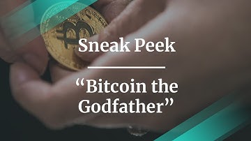 Sneak Peek: Bitcoin the Godfather by Coin Gamma Founder