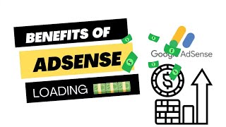 9 Benefits of AdSense Loading Service