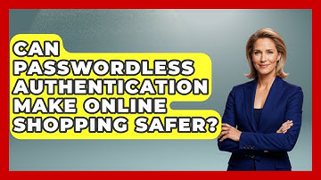Can Passwordless Authentication Make Online Shopping Safer? - Gen Z Unfiltered
