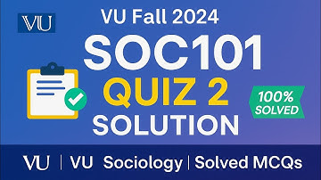 SOC101 Quiz No. 2 Solution | Fall 2024 | Sociology | VU Quiz Solved