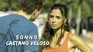 Video thumbnail of "Sonhos Caetano Veloso - Trilha Sonora de Babilônia - Tema de Regina e Vinicius (legendado) HD."