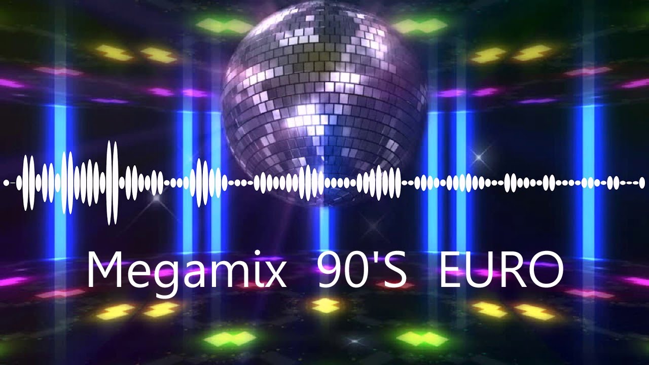 Евро дискотека 90 х. Мегамикс 90. 90s megamix. евро дискотека 90. мегамих 90х.