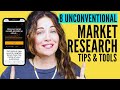 8 unconventional market research tips  tools