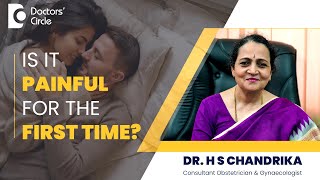 Pain & Bleeding after First Time Intercourse   - Dr. H S Chandrika | Doctors' Circle