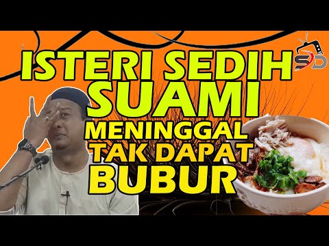 SYAMSUL DEBAT : ISTERI SEDIH SUAMI MENINGGAL TAK DAPAT BUBUR