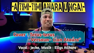 A TIMI-TIMI ANARA U NGAI || By : Jecka