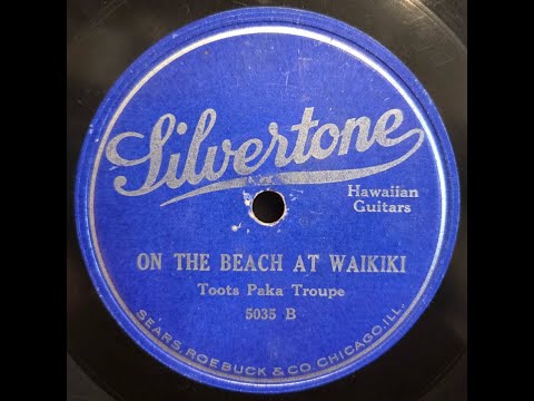 HAWAIIAN SONG: July Paka / On the Beach at Waikiki / Silvertone