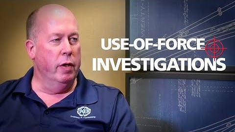 Improving Use-of-Force Investigations for Police Officers