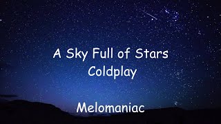 Coldplay - A Sky Full Of Stars Lyrics