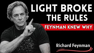 Light Is NOT a Wave or a Particle | Richard Feynman