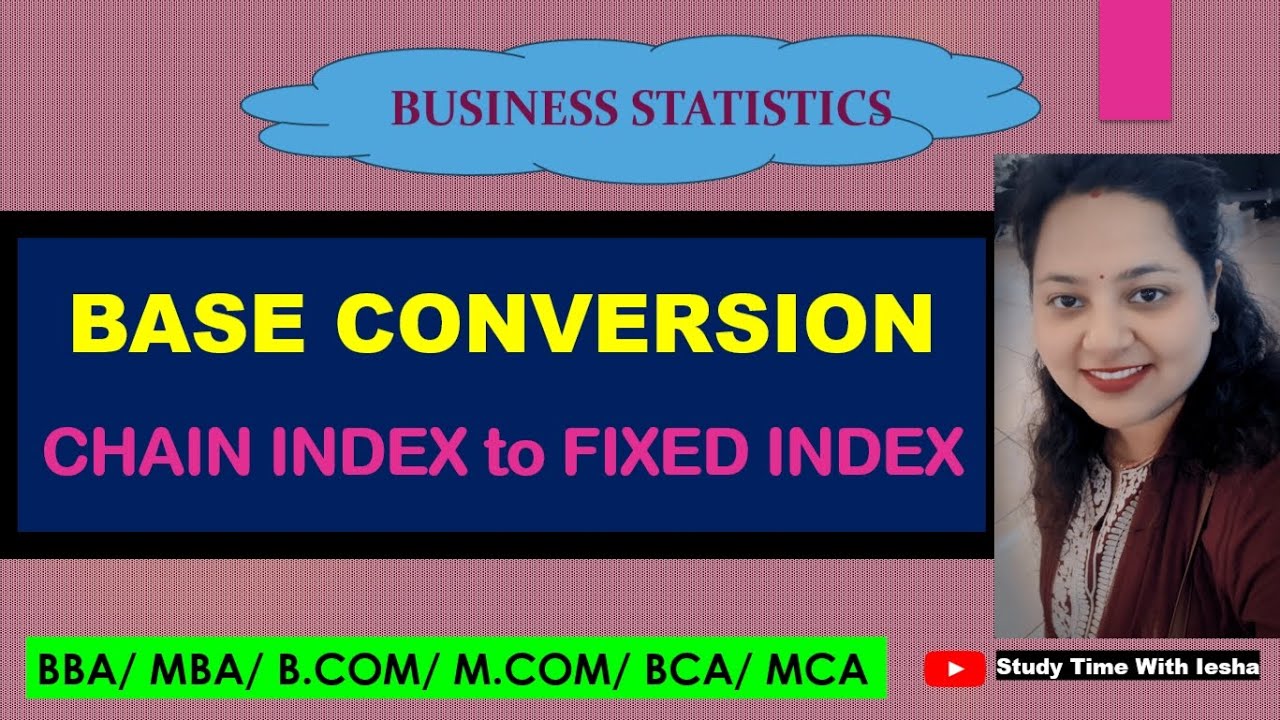 Base Index Lec IN8. Base Conversion | Chain Index to Fixed Base Index | Index ...