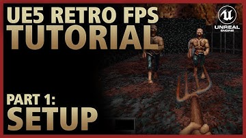 Part 1 - Setup | Retro FPS in Unreal Engine 5