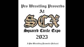 Podcast | Squared Circle Expo 2023!