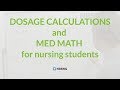 Dosage calculations and med math for nurses and nursing students made easy