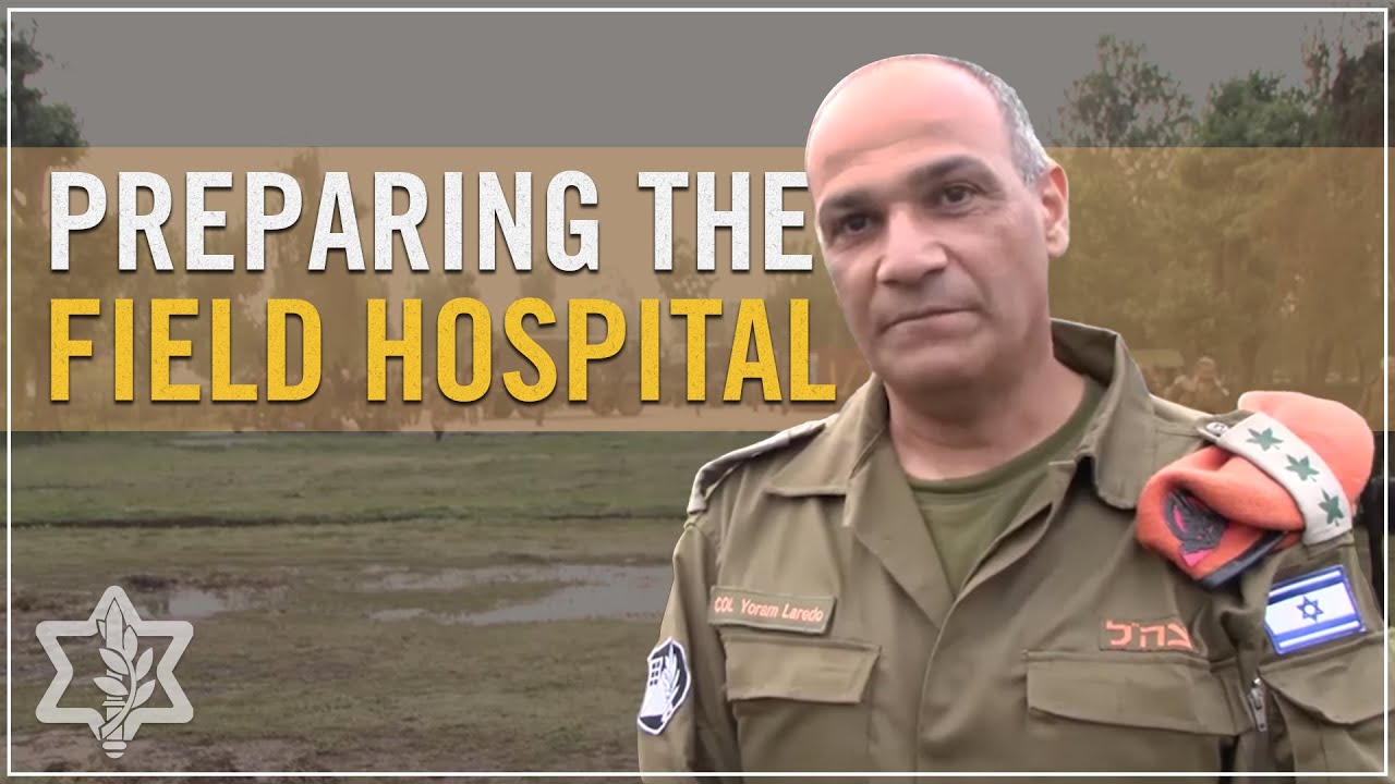 IDF's Mission Field Hospital Preparation