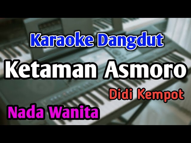 Ketaman Asmoro - Karaoke || Nada Wanita || Didi Kempot || Audio HQ || Live Keyboard class=