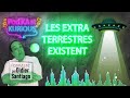 Les extraterrestres existent podcast