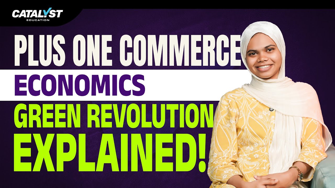 Plus One Economics | Green Revolution Explained! | Catalyst Education