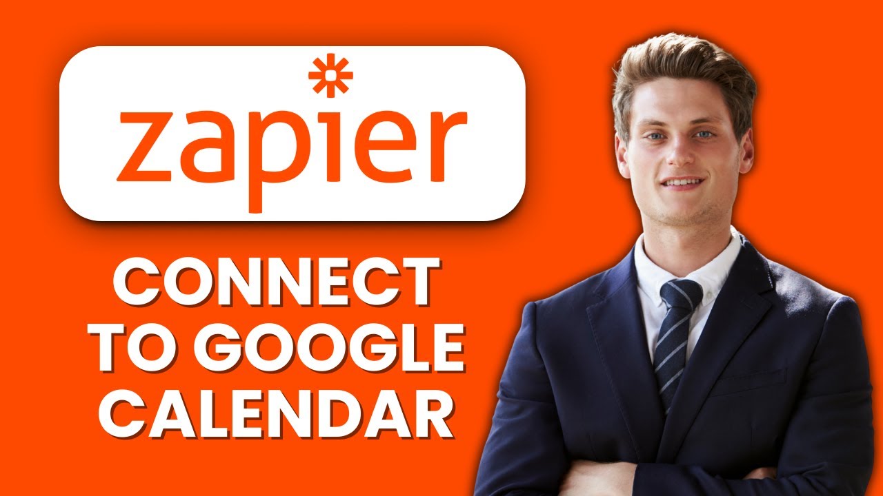 How to Connect Zapier to Google Calendar ⚡ Automate Events & Sync Schedules Effortlessly