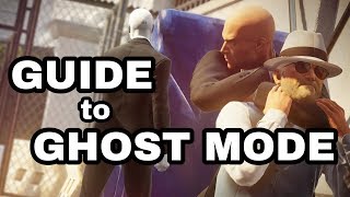HITMAN 2 - Guide to Ghost Mode