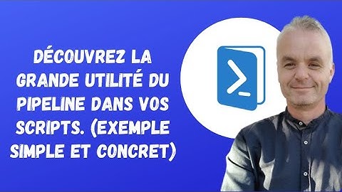 Powershell : Découvrez la grande utilité du Pipeline dans vos scripts. (exemple simple et concret)