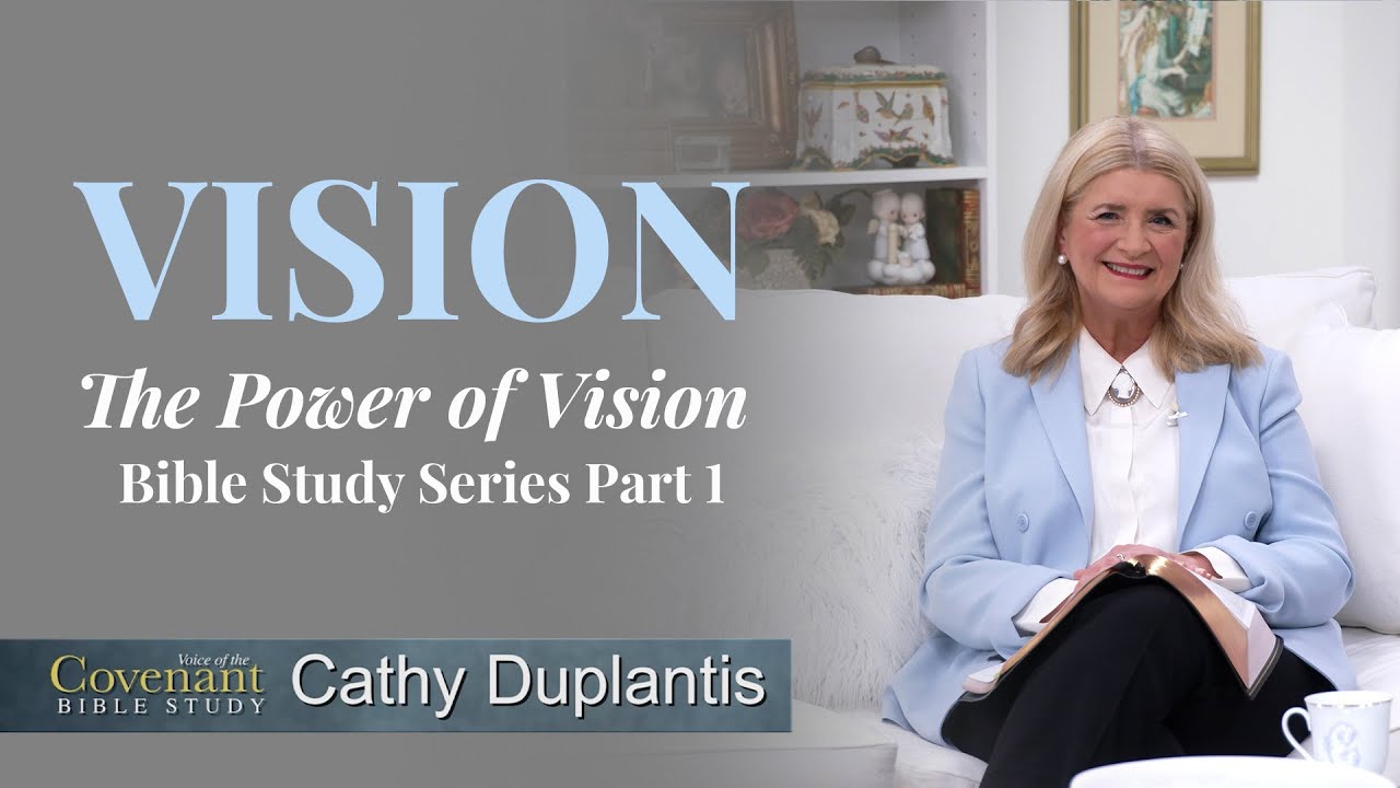 Voice Of The Covenant Bible Study: Vision, Part 1: The Power of Vision ...