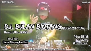 DJ Bulan Bintang Betrand Peto Remix Full Bass DJK Junior screenshot 5