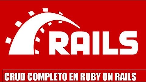Crear CRUD completo con Ruby on Rails explicado paso a paso