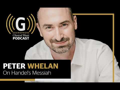 Messiah: Peter Whelan on Handel's oratorio