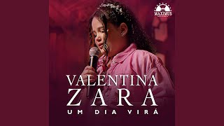 Um Dia Virá - Valentina Zara & Maximus Records