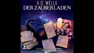 Der Zauberladen (Das komplette Hörbuch nach Motiven von H.G. Wells)