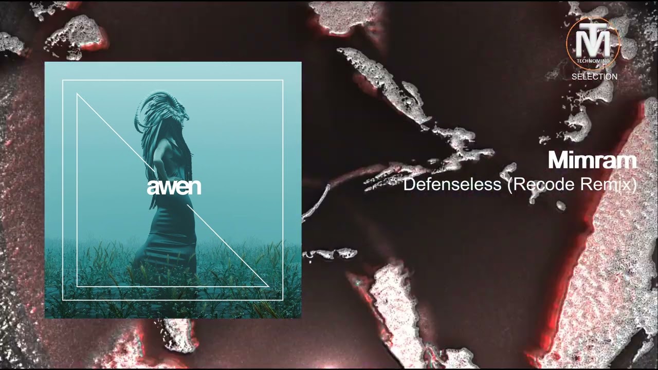 Mimram - Defenseless (Recode Remix) [Awen Records]