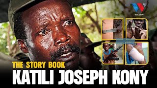 The Story Book : Mikasa Ya Uasi Na Ukatili wa Joseph Kony wa Uganda (PART 1)