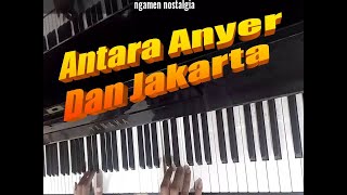 Antara Anyer Dan Jakarta - Sheila Majid (Piano Cover)