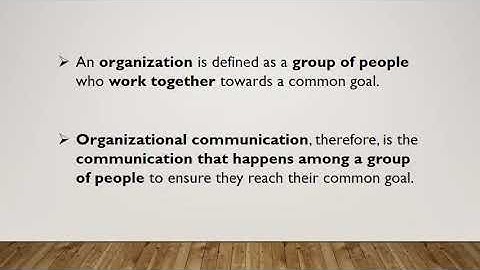LESSON 1:  INTRODUCTION TO ORGANIZATIONAL COMMUNICATION
