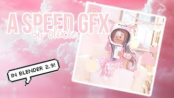 SPEED GFX | BLENDER 2.9 | olixie