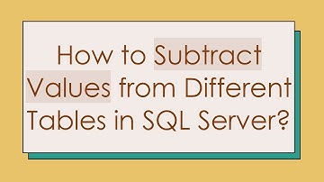 How to Subtract Values from Different Tables in SQL Server?