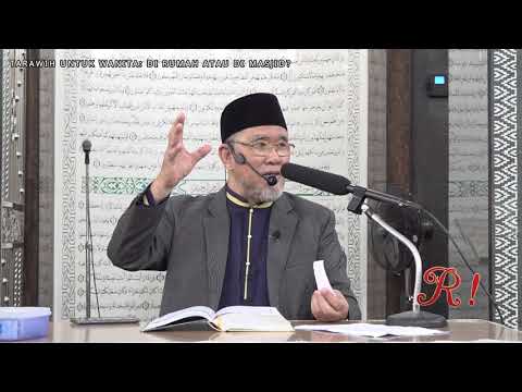 Tarawih Untuk Wanita Di Rumah Atau Di Masjid | Dato&rsquo; Dr. Danial Zainal Abidin