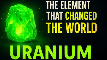Uranium Explained: The Power, the Science, and the Hidden Risks of Nuclear Energy
