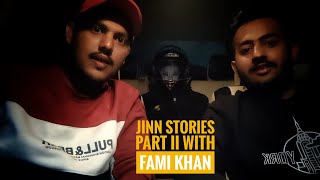 Jinn Stories Half Of Part II With Fami Khan | Horror Stories in Urdu/Hindi | DailyVLOGS