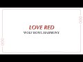 WOLF HOWL HARMONY - LOVE RED [THAISUB]
