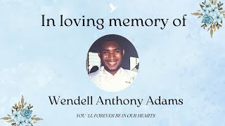 Celebrating The Life Of Wendell Anthony Adams better know on as Wendy or Sratchy