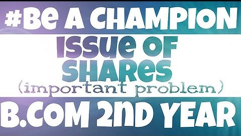 Issue of share 12 | b.com 2 year | Srtmun University nanded | by da2 academy