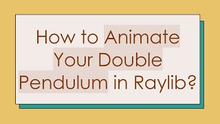 How to Animate Your Double Pendulum in Raylib? screenshot 5