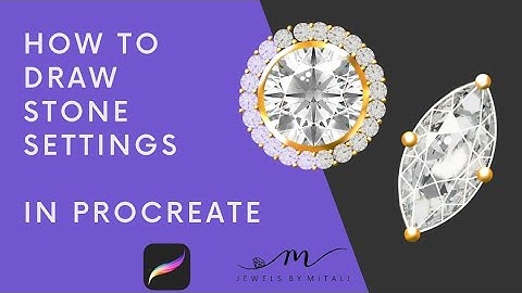 How to Draw Stone Settings on Procreate? Bezel, Prong, Chanel & Pave Stone Setting on Procreate App